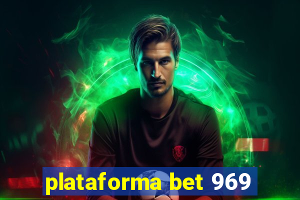 plataforma bet 969